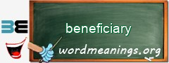 WordMeaning blackboard for beneficiary